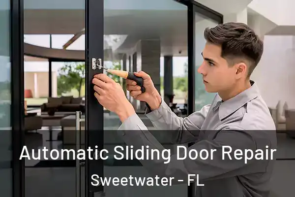 Automatic Sliding Door Repair Sweetwater - FL