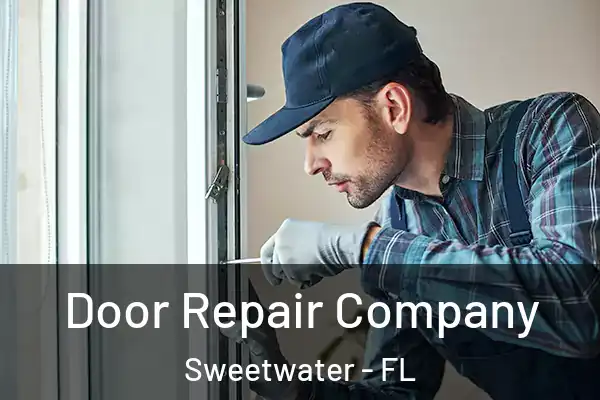Door Repair Company Sweetwater - FL