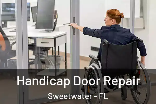 Handicap Door Repair Sweetwater - FL