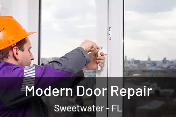 Modern Door Repair Sweetwater - FL