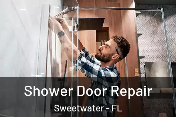 Shower Door Repair Sweetwater - FL