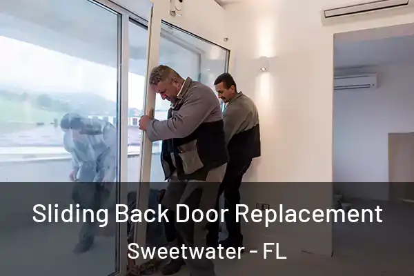 Sliding Back Door Replacement Sweetwater - FL
