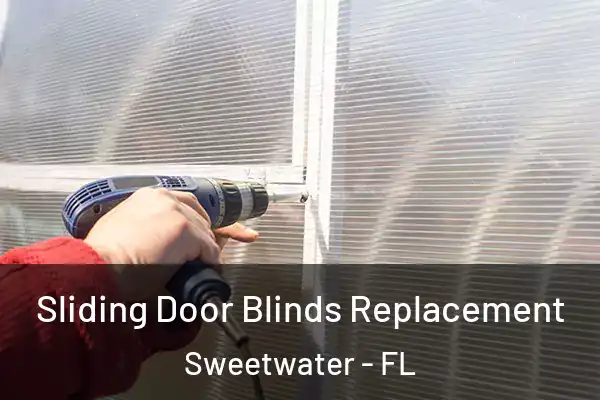 Sliding Door Blinds Replacement Sweetwater - FL