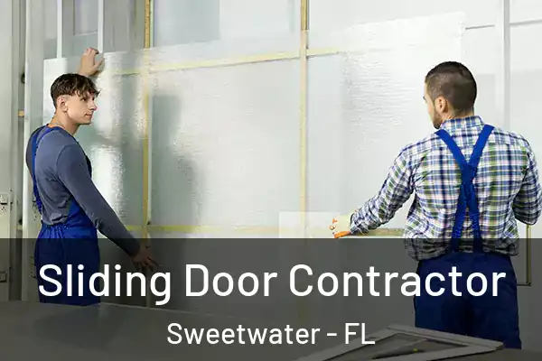 Sliding Door Contractor Sweetwater - FL