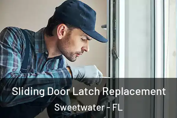 Sliding Door Latch Replacement Sweetwater - FL