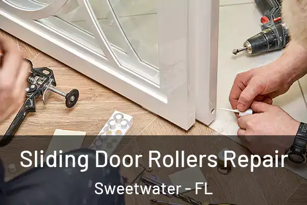 Sliding Door Rollers Repair Sweetwater - FL