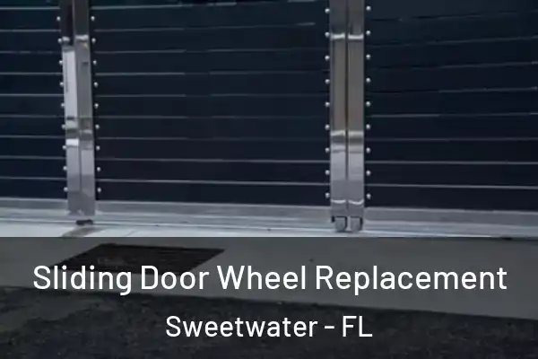 Sliding Door Wheel Replacement Sweetwater - FL