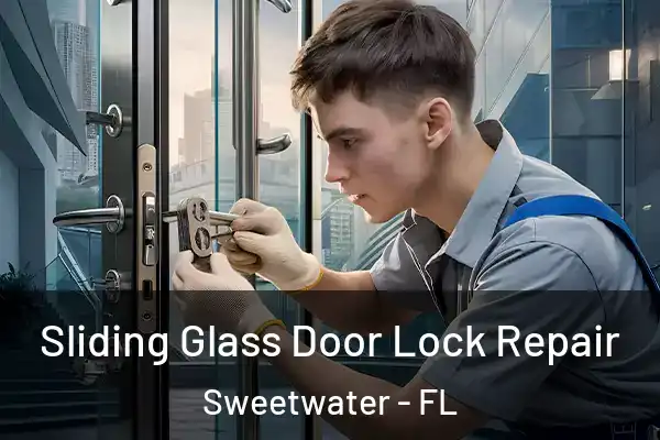 Sliding Glass Door Lock Repair Sweetwater - FL